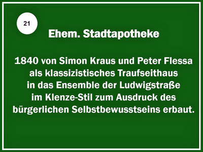 City Pharmacy - 1840 built by Simon Kraus and Peter Flessa  as a neo-classical “eve-side” house in the	Ludwigstraße group in Klenze style as an expression of bourgeois self consciousness.