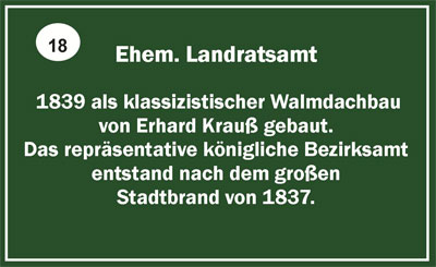 Office of the District Administrator - 1839 built as neo-classic hip-roofed building by Erhard Krauß. The representative of the imperial district administration originated after the great fire of 1837.