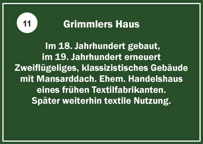 Grimmler's House - Built in 18th century. Renovated in 19th century. Two winged classical building with 							mansard roof.  Previously trade house of an early textile mill.  Later continuing in textile utilization.